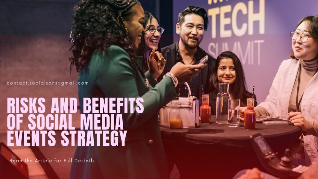 Risks and Benefits of Social Media Events Strategy