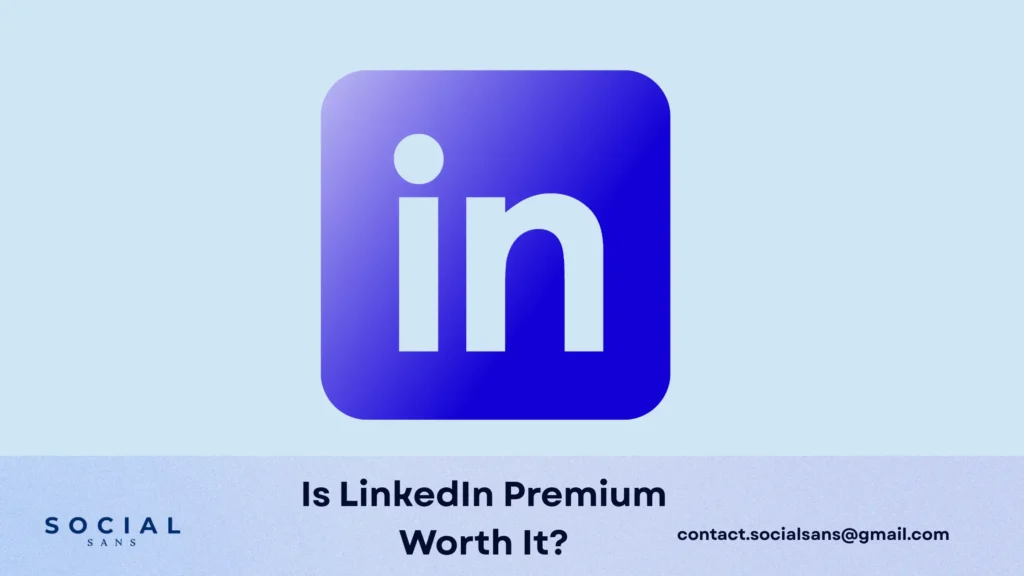 Is LinkedIn Premium Worth it